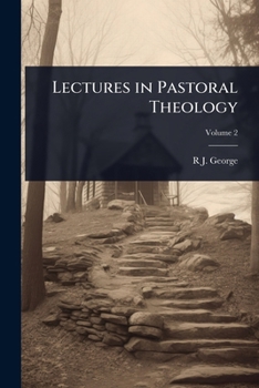 Lectures in Pastoral Theology