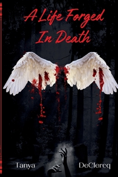 Paperback A Life Forged In Death Book