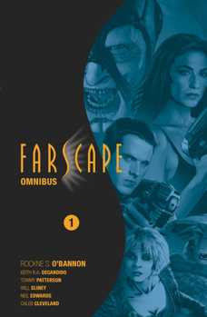Farscape Omnibus Vol. 1 - Book  of the Farscape: Graphic Novel