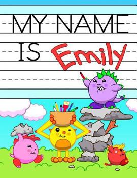 Paperback My Name is Emily: Personalized Primary Tracing Workbook for Kids Learning How to Write Their Name, Practice Paper with 1 Ruling Designed Book
