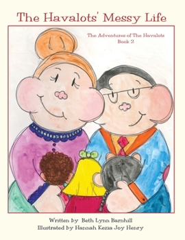 Paperback The Havalots' Messy Life: The Adventures of The Havalots, Book 2 Book