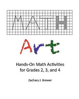Paperback Math Art: Hands-On Math Activities for Grades 2, 3, and 4 Book
