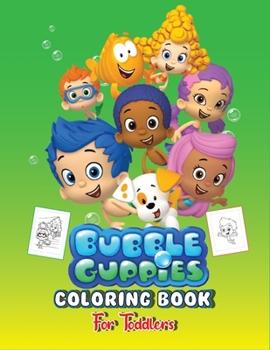 Paperback Bubble Guppies Coloring Book For Toddlers: Bubble Guppies Coloring Book for Kids Ages 2-4 With Easy and Fun Coloring Pages Book
