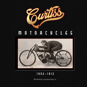 Hardcover Curtiss Motorcycles: 1902-1912 Book