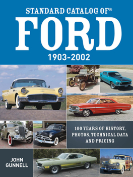 Paperback Standard Catalog of Ford, 1903-2002: 100 Years of History, Photos, Technical Data and Pricing Book