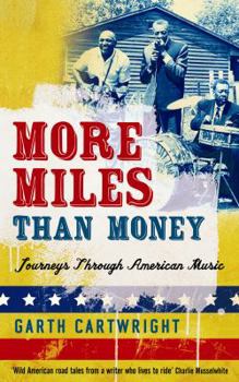 Paperback More Miles Than Money: Journeys Through American Music Book