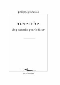 Paperback Nietzsche: Cinq Scenarios Pour Le Futur [French] Book