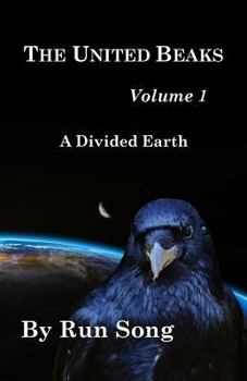 Paperback The United Beaks and a Divided Earth: Volume 1 Book