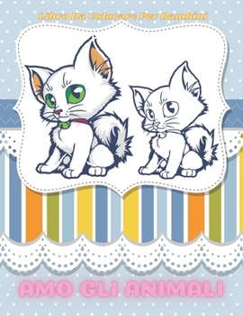 Paperback AMO GLI ANIMALI - Libro Da Colorare Per Bambini [Italian] Book