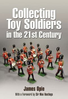 Hardcover Collecting Toy Soldiers in the 21st Century Book