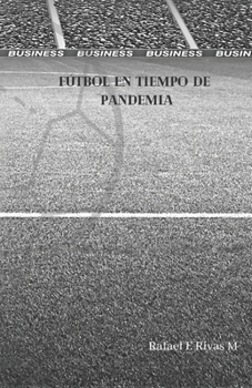 Paperback Fútbol en tiempo de pandemia [Spanish] Book