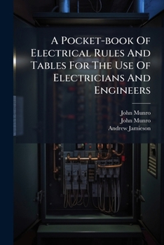 Paperback A Pocket-book Of Electrical Rules And Tables For The Use Of Electricians And Engineers Book