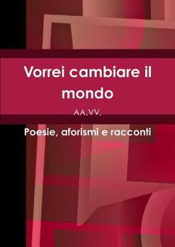 Paperback Vorrei cambiare il mondo [Italian] Book