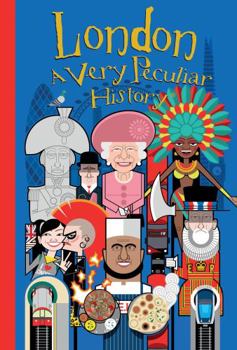 Hardcover London: A Very Peculiar History Book