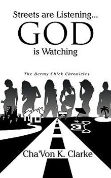 Paperback Streets are Listening...God is Watching: The Bermy Chick Chronicles Book