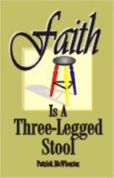 Paperback Faith is a Three-Legged Stool Book