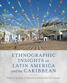 Hardcover Ethnographic Insights on Latin America and the Caribbean Book