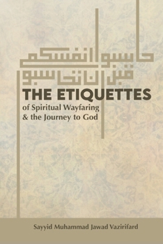 Paperback The Etiquettes of Spiritual Wayfaring & the Journey to God Book