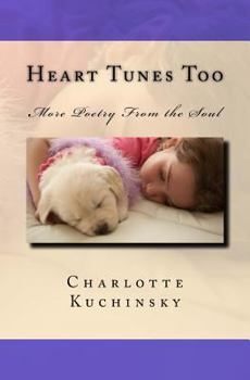 Paperback Heart Tunes Too: More Poetry From the Soul Book