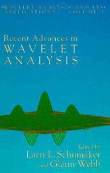 Hardcover Recent Advances in Wavelet Analysis, (Wavelet Analysis and Its Applications, Vol. 3) Book