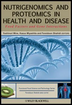Nutrigenomics and Proteomics in Health and Disease: Food Factors and Gene Interactions