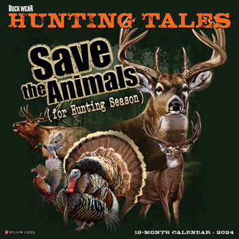 Calendar Buck Wear's Hunting Tales 2024 12 X 12 Wall Calendar Book