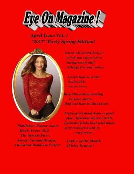 Paperback Eye On Magazine April 2017 Vol.4/ Early Spring Edition: The Magazine For Writers! Book