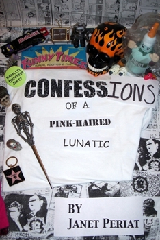 Paperback Confessions of a Pink-Haired Lunatic Book