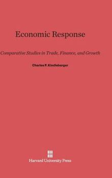 Hardcover Economic Response: Comparative Studies in Trade, Finance, and Growth Book