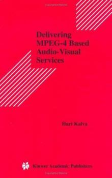 Hardcover Delivering Mpeg-4 Based Audio-Visual Services Book