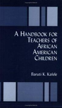 Paperback A Handbook for Teachers of African American Children Book