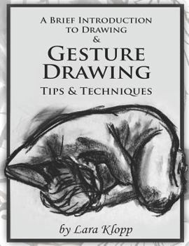 Paperback A Brief Introduction to Drawing & Gesture Drawing: Tips and Techniques (Black and White) Book