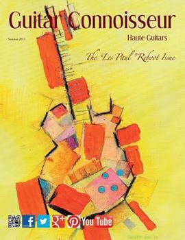 Paperback Guitar Connoisseur - The "Les Paul" Reboot Issue - Summer 2013 Book