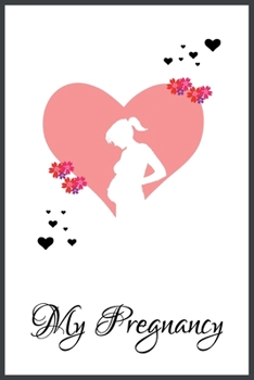 MY Pregnancy: Notebook Journal, wonderful gift for any pregnant woman  with Best design and fantastic colors.