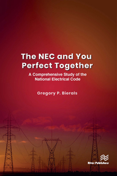 Paperback The NEC and You Perfect Together: A Comprehensive Study of the National Electrical Code Book