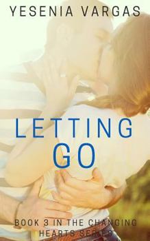 Letting Go - Book #3 of the Changing Hearts