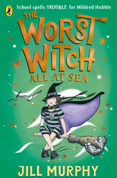 The Worst Witch All At Sea - Book #4 of the Worst Witch