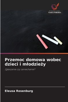 Paperback Przemoc domowa wobec dzieci i mlodzie&#380;y [Polish] Book