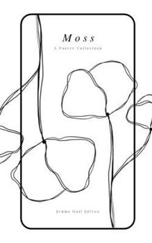 Paperback Moss: A Poetry Collection Book