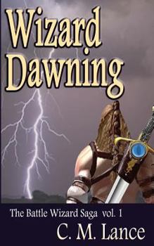 Paperback Wizard Dawning: Book One in the Battle Wizard Saga Book