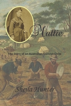 Paperback Mattie: Story of an Australian Convict Child Book