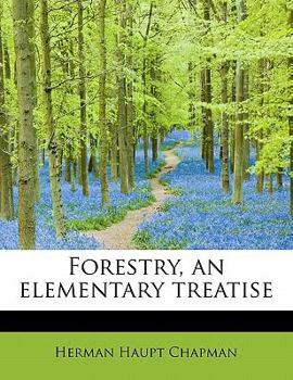 Forestry, an Elementary Treatise