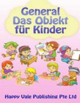 General Das Objekt f�r Kinder