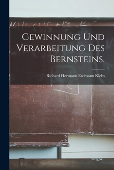 Paperback Gewinnung und Verarbeitung des Bernsteins. [German] Book