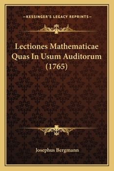 Paperback Lectiones Mathematicae Quas In Usum Auditorum (1765) Book
