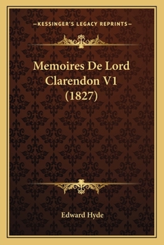 Paperback Memoires De Lord Clarendon V1 (1827) [French] Book