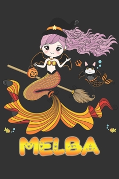 Paperback Melba: Melba Halloween Beautiful Mermaid Witch, Create An Emotional Moment For Melba?, Show Melba You Care With This Personal Book