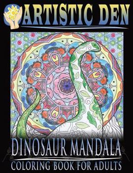 Paperback Dinosaur Mandala Coloring Book for Adults: Featuring Stress Relieving Patterns and Intricate Designs Book