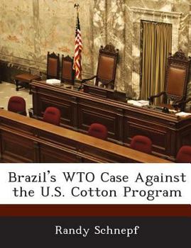 Paperback Brazil's Wto Case Against the U.S. Cotton Program Book