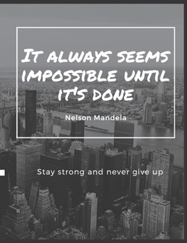 Paperback It Always Seems Impossible Until It's Done: Nelson Mandela Book